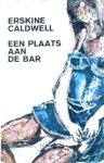 Caldwell, Erskine - Een plaats aan de bar