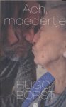 Hugo Borst - Ach, moedertje