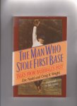 Nadel, Eric and Craig R. Wright. Foreword by Bill James - The Man Who Stole First Base, tales from baseball's past