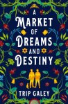 Galey, Trip - A Market of Dreams and Destiny