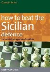 Gawain Jones - How to Beat the Sicilian Defence Gawain Jones - How to Beat the Sicilian Defence