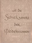 Schnitzler, H.J. & May, H. (red.) - Uit de schatkamers der middeleeuwen. Kunst uit Noord-West-Duitsland. Van Karel de Grote tot Karel de Vijfde