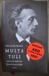 Meulen, Dik van der - Multatuli - Leven en werk van Eduard Douwes Dekker Meulen, Dik van der - Multatuli - Leven en werk van Eduard Douwes Dekker