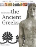 John McK. Camp, Elizabeth A. Fisher - Exploring the world of the ancient Greeks