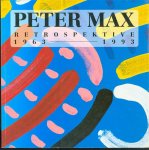Peter Max, Staatliche Kunsthalle Berlin. - Peter Max, Retrospektive 1963-1993.
