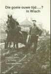 Bruil Traanboer, L.E., Bruil Traanboer-Veldhuis, J.W. - Die goeie ouwe tijd.....? in Wisch, waargebeurde verhalen en archiefstukken