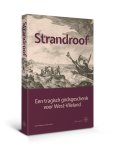 Anne Doedens, Jan Houter - Strandroof Een tragisch godsgeschenk voor West-Vlieland