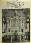Michael I. Wilson - Organ Cases of Western Europe