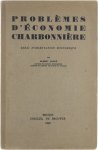 Albert Coppé - Problèmes d'économie charbonnière - essai d'orientation économique