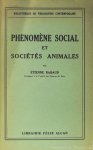 RABAUD, É. - Phénomène social et sociétés animales. Avec 34 figures dans le texte.