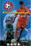 Fred Diks - Klaas-Jan Huntelaar van pupil tot prof