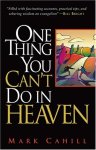Mark Cahill - One Thing You Can't Do in Heaven