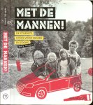 Jong , Wim de  met Kim Haanappel  en Tamara Luberti  de fotografie portretten  Brenda van Leeuwen - Met de mannen - de stoerste uitjes voor vaders en zoons. sorry meiden !