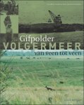 Buijs, G. - Gifpolder Volgermeer. Van veen tot veen.