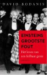 David Bodanis - Einsteins grootste fout het leven van een feilbaar genie
