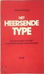 Gerben Hellinga - Het Heersende Type De psychologie van Adler en de hedendaagse psychotherapie