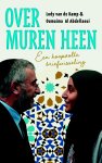 Lody van de Kamp, Oumaima al Abdellaoui - Over muren heen Een hoopvolle briefwisseling