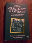 Armstrong, David ea. - From Versailles to Maastricht. International organisation in the twentieth century