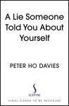 Peter Ho Davies - A Lie Someone Told You About Yourself Peter Ho Davies - A Lie Someone Told You About Yourself