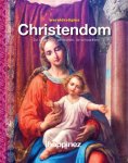  - Christendom: de oorsprong, de rituelen, de schoonheid
