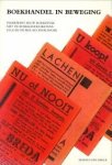 MELLE, MARIUS VAN - Boekhandel in beweging. Driekwart eeuw boekenvak met de boekhandelsketens Ella en de Ark als invalshoek