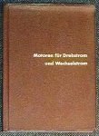  - Motoren für Drehstrom und Wechselstrom