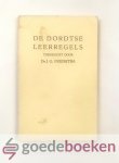 Feenstra, Ds. J.G. - De Dordtsche Leerregelen --- Uitleg van de Dordtse Leerregels