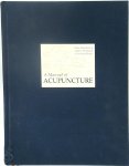 Peter Deadman 148423,  Mazin Al-Khafaji ,  Kevin Baker 50312 - A Manual of Acupuncture