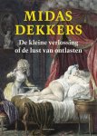 Dekkers, Midas - De kleine verlossing. Of de lust van ontlasten.