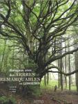 Auréjac, Cécile; Freytet, Alain & Watel, François - Dialogues avec des arbres remarquables en Limousin