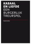 Friedrich Schiller - Kabaal en Liefde - een burgerlijk treurspel