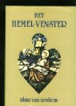 Arnhem, Alma van. - Het Hemelvenster. Arnhem, Alma van. - Het Hemelvenster.