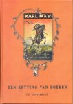 Oosterbaan, J.C., May, Karl - 1b) Een ketting van boeken - 2e druk 2000 - Boeken van 40 Nederlandse Karl May uitgevers worden successievelijk beschreven. Deze boekbeschrijvingen worden aangevuld met gegevens over de bron en met een korte opgave van de inhoud.