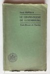 Remisch, J. - Le grand-duche de Luxembourg historique, pittoresque, economique, etc.