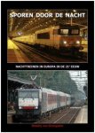 Wesley van Drongelen - Sporen Door De Nacht, Nachttreinen In Europa In De 21e Eeuw.