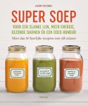 Alison Velázquez - Super Soep voor een slanke lijn, meer energie, gezonde darmen en een goed humeur