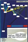 W. Elenbaas - High Pressure Mercury Vapour Lamps and Their Applications