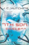 Hutchins, J. C. - 7th Son Trilogy 1: Descent Hutchins, J. C. - 7th Son Trilogy 1: Descent