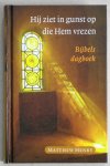 Henry, Matthew - Hij ziet in gunst op die Hem vrezen. Bijbels dagboek. Samengesteld door A. Bel.