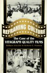 William Uricchio ,  Roberta E. Pearson - Reframing Culture The Case of the Vitagraph Quality Films