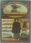 A Doedens - Een spoor van verandering : Nederland en 150 jaar spoorwegen (1839-1989)