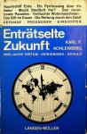 Kohlenberg, Karl F. - Enträtselte Zukunft. 5000 Jahre Irrtum, Verhängnis, Schuld