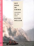 Heller, Peter - Set free in China: Sojourns on the edge Heller, Peter - Set free in China: Sojourns on the edge
