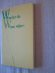 Visser, H.A. - Woorden die Wegen wijzen Visser, H.A. - Woorden die Wegen wijzen