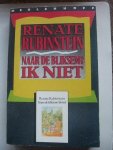 Rubinstein, Renate - Naar de bliksem? Ik niet