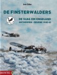 Jean Dillen - DE FINSTERWALDERS : DE SLAG OM ENGELAND - ANTWERPEN - DEURNE 1940-41