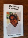 Swami Amritaswarupananda - Ontwaak, kinderen! Deel VII  gesprekken met Sri Mata Amritanandamayi Devi