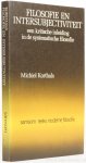 KORTHALS, M. - Filosofie en intersubjectiviteit. Een kritische inleiding in de systematische filosofie.