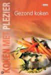 Onbekend - Koken Met Plezier Gezond Koken