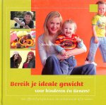 Bakker, Sonja - Bereik je ideale gewicht, voor kinderen en tieners!